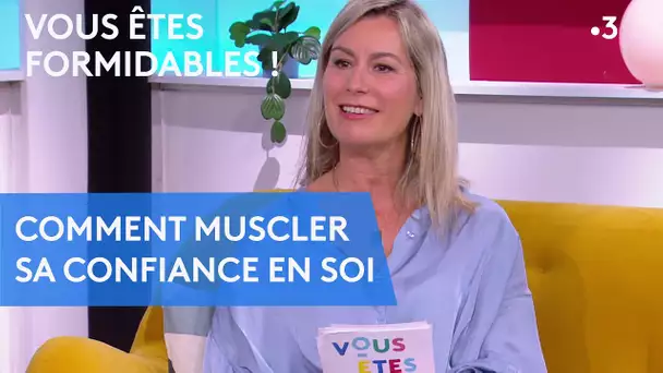 Comment muscler sa confiance en soi ?