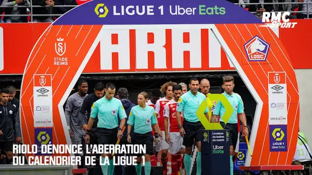 Riolo dénonce l’aberration du calendrier de la Ligue 1