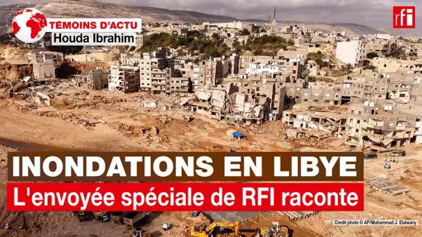 Inondations en Libye: comment couvrir les évènements? L'envoyée spéciale de RFI raconte • RFI