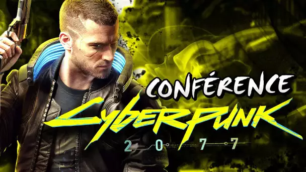 Conférence CYBERPUNK 2077 : Découvrez les dernières infos du jeu en direct !