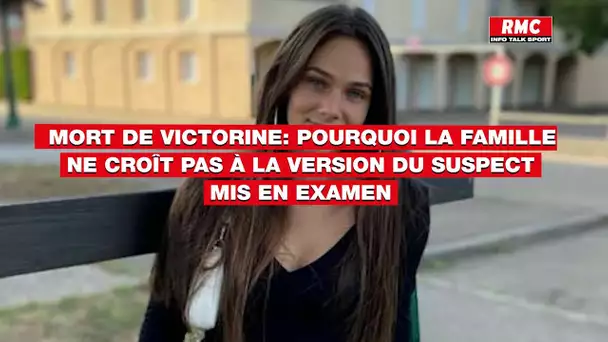 Pourquoi la famille de Victorine ne croît pas à la version du suspect mis en examen?