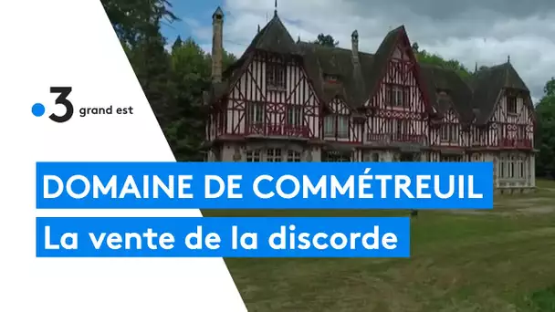 DOMAINE DE COMMETREUIL : la vente de la discorde