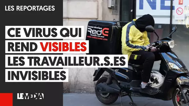 COVID-19 : CE VIRUS QUI REND VISIBLE LES TRAVAILLEUR.S.ES INVISIBLES