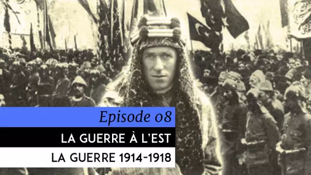 Encyclopédie de la Grande Guerre 1914-1918 - La guerre à l&#039;Est