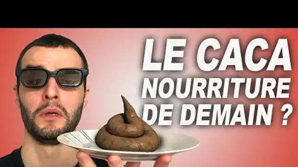 LE CACA POURRAIT ETRE LA NOURRITURE DE DEMAIN ? Vrai ou Faux #27