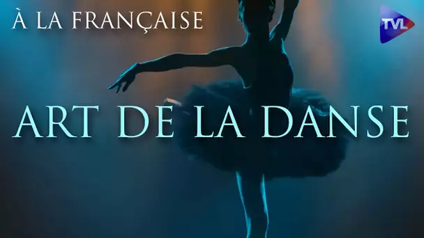 À la française - Art de la danse