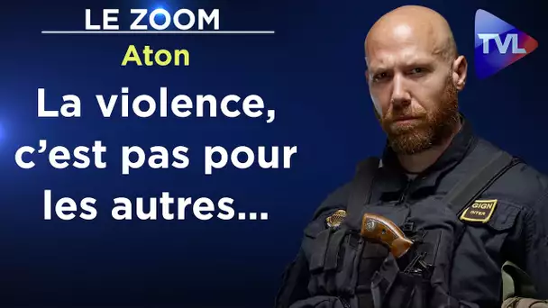 Violence : comment se préparer au pire ! - Le Zoom - Aton - TVL