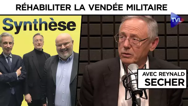Réhabiliter la Vendée militaire - Synthèse - TVL