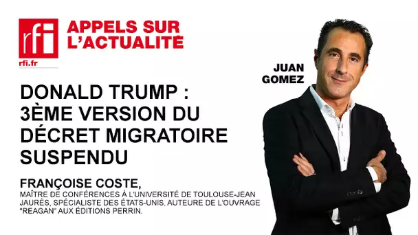 Donald Trump : 3ème version du décret migratoire suspendu