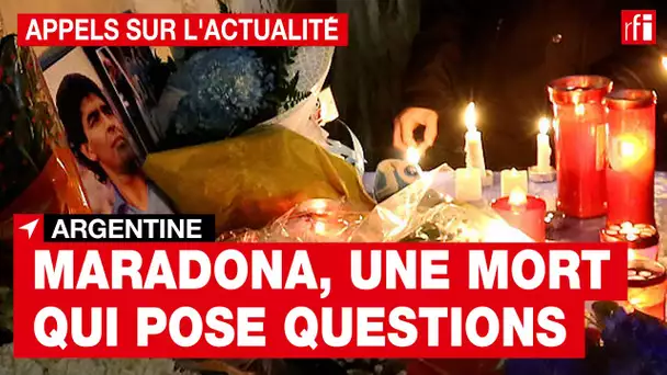 Maradona : les circonstances floues de sa mort