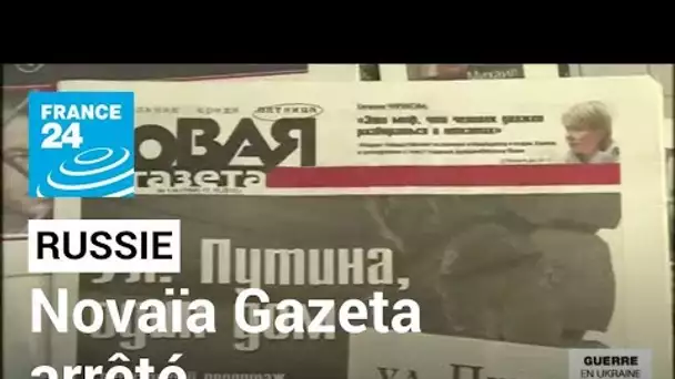 Le journal indépendant russe Novaïa Gazeta annonce suspendre sa publication • FRANCE 24