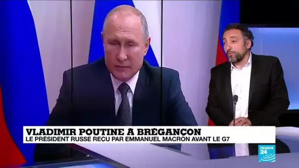 Macron reçoit Poutine avant le sommet du G7 : "Une relation franco-russe qui se réchauffe"