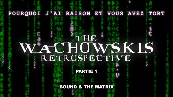 PJREVAT - The Wachowskis Retrospective - Bound & Matrix (1/3)