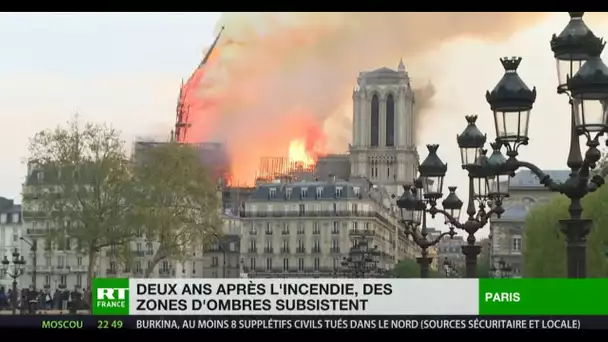 Incendie de Notre-Dame de Paris : deux ans après, des zones d'ombres subsistent