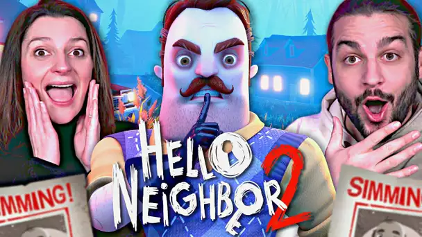 LE VOISIN ETRANGE EST DE RETOUR ! HELLO NEIGHBOR 2