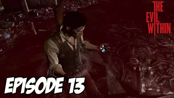 The Evil Within - L&#039;aventure Horrifique | L&#039;hôtel | Episode 13