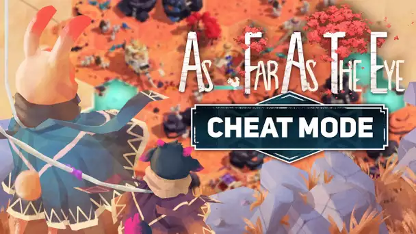 As Far As The Eye #10 : Cheat mode