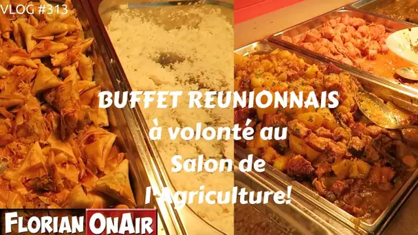 BUFFET REUNIONNAIS A VOLONTE au Salon de l'Agriculture   VLOG #313