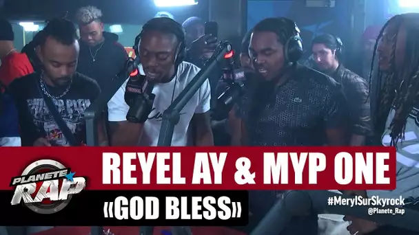 Reyel Ay & Myp One "God Bless" #PlanèteRap