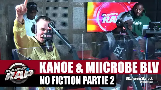 [Exclu] Kanoé "No fiction partie 2" ft Miicrobe BLV #PlanèteRap