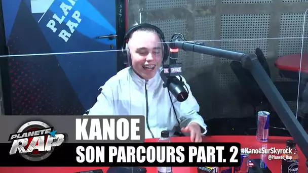 Kanoé - Son parcours 2ème partie ! #PlanèteRap