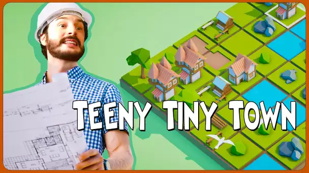 L'ENFER DU MICRO-URBANISME !! - Teeny Tiny Town - [LET'S SLEEP]