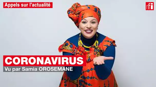 Coronavirus - Samia Orosemane "Respectez ce que l'on vous demande, ce n'est pas pour vous embêter"