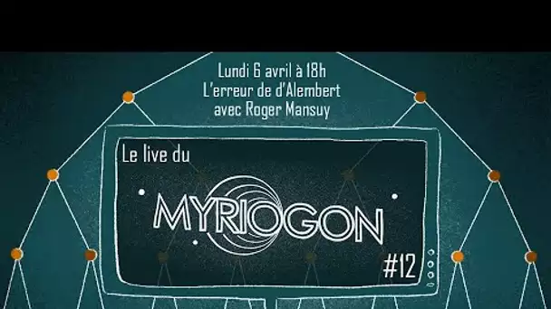 L'erreur de D'Alembert, avec Roger Mansuy - Myriogon #12