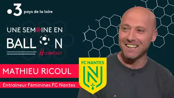 Une semaine en ballon avec Mathieu Ricoul entraineur des féminines du FC Nantes [#USBFOOT n°103]