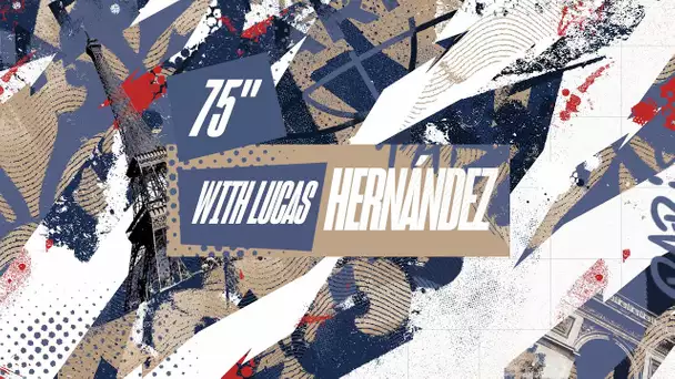 7️⃣5️⃣ 𝒔𝒆𝒄𝒐𝒏𝒅𝒆𝒔 avec Lucas Hernández ! 👀🤔 - #WelcomeHernández 🔴🔵