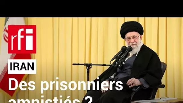Iran : des milliers de prisonniers amnistiés  • RFI