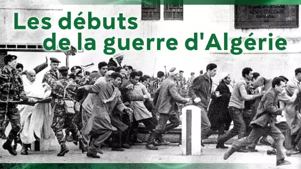 1er novembre 1954, la Toussaint rouge - les débuts de la guerre d'Algérie