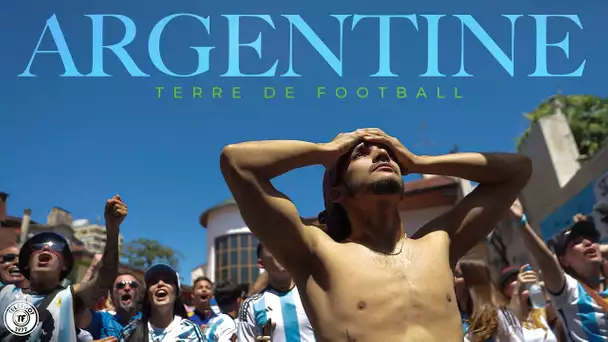 L'Argentine, terre de football - (Un documentaire Téléfoot)