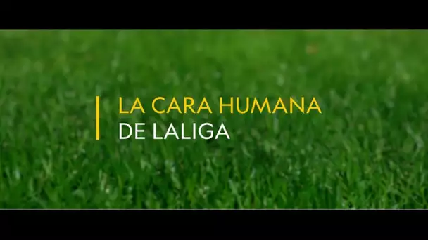 La cara humana de LaLiga