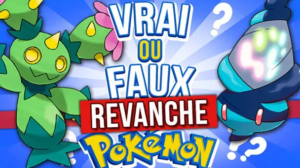 VRAI OU FAUX POKÉMON ? - REVANCHE🔥