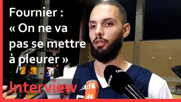 Evan Fournier : "On ne va pas se mettre à pleurer"