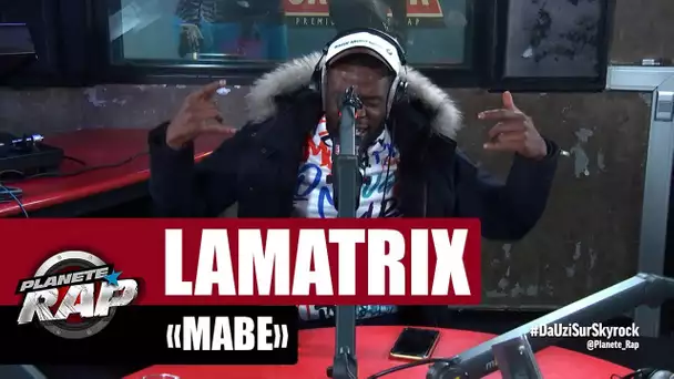 Lamatrix "Mabé" #PlanèteRap