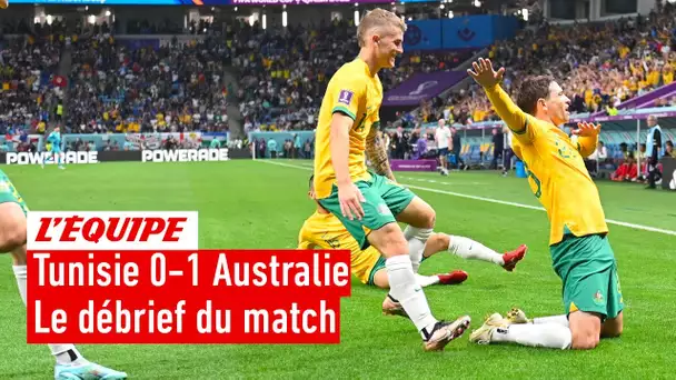 Tunisie 0-1 Australie : Le débrief du match (Coupe du monde 2022)