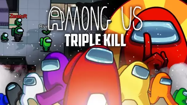 Among Us #20 : Triple kill (ft. plein de gens)