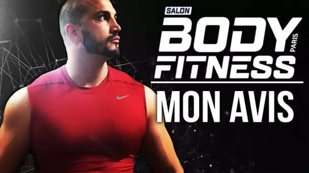 SALON DU BODYFITNESS 2018 : MON AVIS SANS LANGUE DE BOIS !