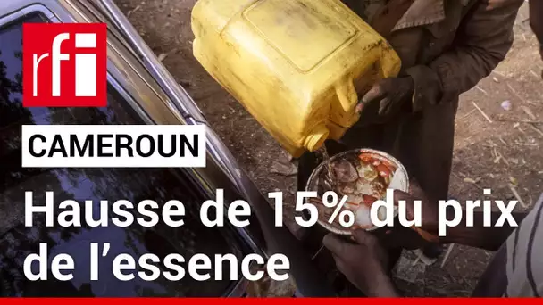 Cameroun : nouvelle augmentation du prix à la pompe • RFI