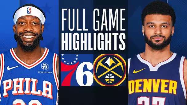 76ERS at NUGGETS | FULL GAME HIGHLIGHTS | January 27, 2024