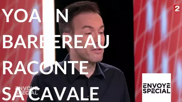 Envoyé spécial. L'invité Yoann Barbereau raconte sa cavale- 9 novembre 2017 (France 2)