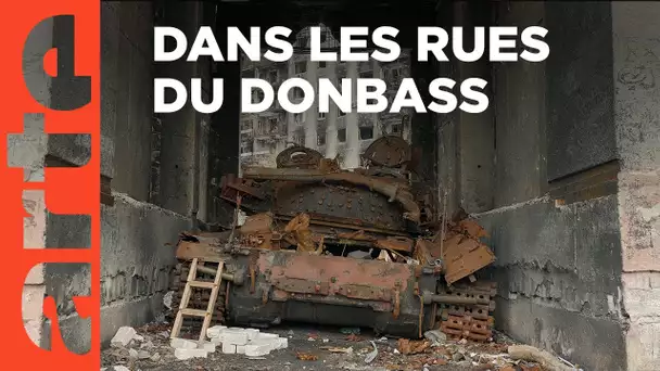 Donbass, voyage en terre brûlée | ARTE Reportage