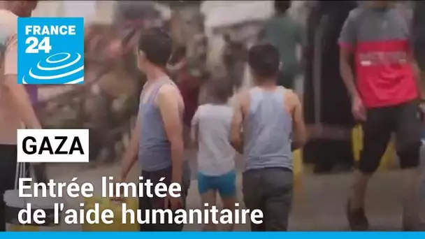 Gaza : l'entrée limitée de l'aide humanitaire • FRANCE 24
