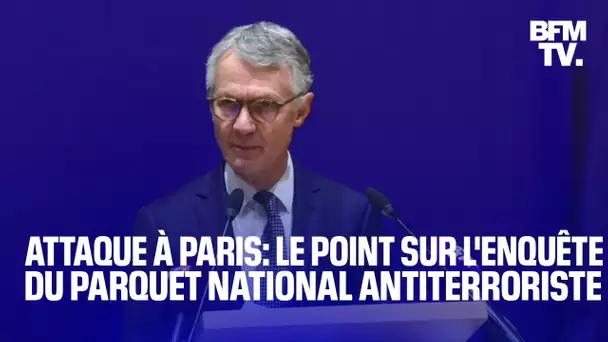 Attaque à Paris: le parquet national antiterroriste fait le point sur l'enquête