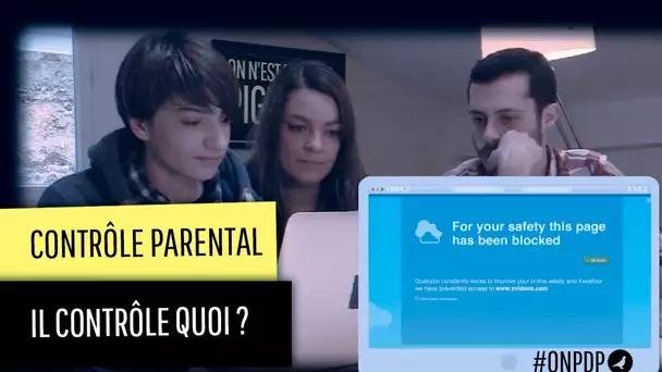 Contrôle parental : il contrôle quoi ?