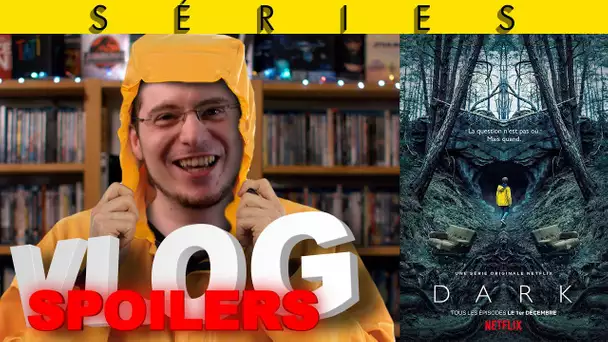 Vlog #631 - Dark (intégrale) (Netflix)