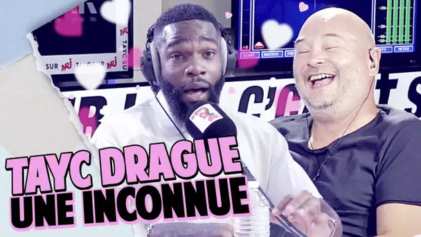 TAYC DRAGUE UNE INCONNUE EN DIRECT !