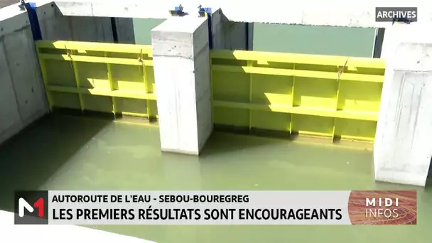 Autoroute de l´eau Sebou-Bouregreg : les premiers résultats sont encourageants